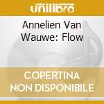 Annelien Van Wauwe: Flow cd musicale