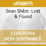 Sean Shibe: Lost & Found cd