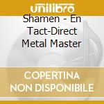 Shamen - En Tact-Direct Metal Master cd