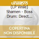(LP Vinile) Shamen - Boss Drum: Direct Metal Master vinile