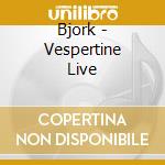 Bjork - Vespertine Live cd