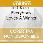 Jeff Klein - Everybody Loves A Winner