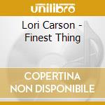 Lori Carson - Finest Thing cd musicale di Lori Carson