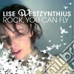 Lise Westzynthius - Rock You Can Fly cd