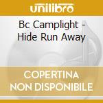 Bc Camplight - Hide Run Away cd