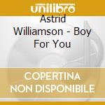 Astrid Williamson - Boy For You cd