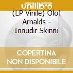 (LP Vinile) Olof Arnalds - Innudir Skinni lp vinile di Olof Arnalds