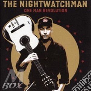 Nightwatchman - One Man Revolution cd musicale di NIGHTWATCHMAN