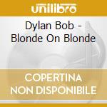 Dylan Bob - Blonde On Blonde cd