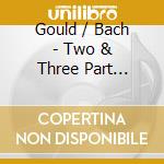 Gould / Bach - Two & Three Part Inventions & Sinfonias cd