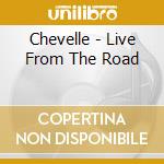 Chevelle - Live From The Road cd