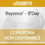 Beyonce' - B'Day cd