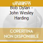 Bob Dylan - John Wesley Harding cd