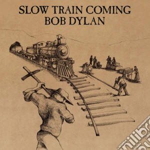 Bob Dylan - Slow Train Coming cd musicale di Bob Dylan