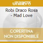 Robi Draco Rosa - Mad Love cd