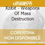 Xzibit - Weapons Of Mass Destruction cd