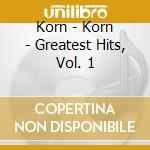 Korn - Korn - Greatest Hits, Vol. 1 cd