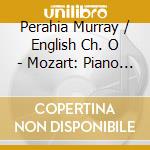 Perahia Murray / English Ch. O - Mozart: Piano Concertos N. 17 cd