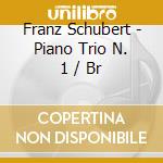 Franz Schubert - Piano Trio N. 1 / Br cd musicale di Stern Isaac