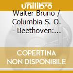 Walter Bruno / Columbia S. O. - Beethoven: Symp. N. 1 & 2 / Co cd