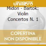 Midori - Bartok: Violin Concertos N. 1 cd