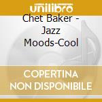 Chet Baker - Jazz Moods-Cool cd