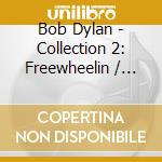 Bob Dylan - Collection 2: Freewheelin / Times Changin / Anothe (3 C) cd musicale di Bob Dylan