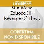 Star Wars: Episode Iii - Revenge Of The Sith / O.S.T. cd