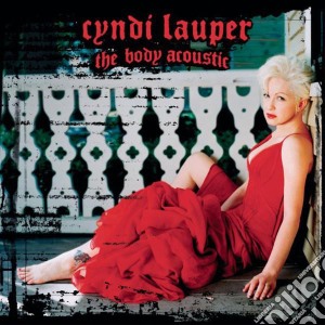 Cyndi Lauper - The Body Acoustic cd musicale di Cyndi Lauper