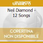 Neil Diamond - 12 Songs cd