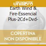 Earth Wind & Fire-Essencial Plus-2Cd+Dvd- cd