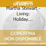 Martha Stewart - Living: Holiday Collection - Classical Favorites cd
