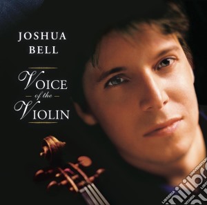 Joshua Bell - Voice Of The Violin cd musicale di Joshua Bell