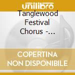 Tanglewood Festival Chorus - Celebrating The 40Th Anniversary Of The Tanglewood cd