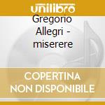 Gregorio Allegri - miserere cd musicale di Gregorio Allegri