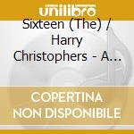 Sixteen (The) / Harry Christophers - A Traditional Christmas Carol Collection cd