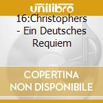 16:Christophers - Ein Deutsches Requiem cd