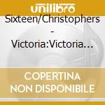 Sixteen/Christophers - Victoria:Victoria Coll cd
