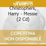 Christophers, Harry - Messie (2 Cd) cd