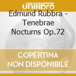 Edmund Rubbra - Tenebrae Nocturns Op.72 cd