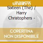 Sixteen (The) / Harry Christophers - cd