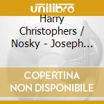 Harry Christophers / Nosky - Joseph Haydn / Moz:Symph No.26 & 86 cd musicale di Harry Christophers / Nosky