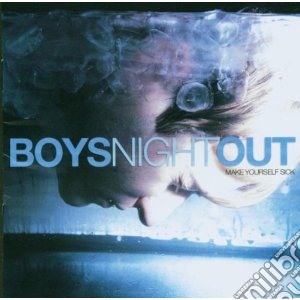 Boys Night Out - Make Yourself Sick cd musicale di Boys night out
