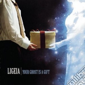 Ligeia - Your Ghost Is A Gift cd musicale di Ligeia