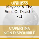 Maylene & The Sons Of Disaster - II cd