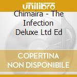 Chimaira - The Infection Deluxe Ltd Ed cd