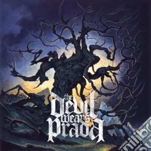 Devil Wears Prada - With Roots Above & Branches Below cd musicale di Devil wears prada
