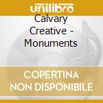 Calvary Creative - Monuments cd musicale di Calvary Creative