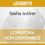 Sasha ivolver cd