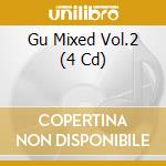 Gu Mixed Vol.2 (4 Cd) cd